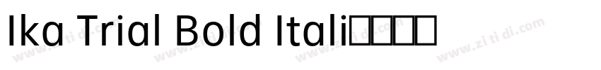 Ika Trial Bold Itali字体转换